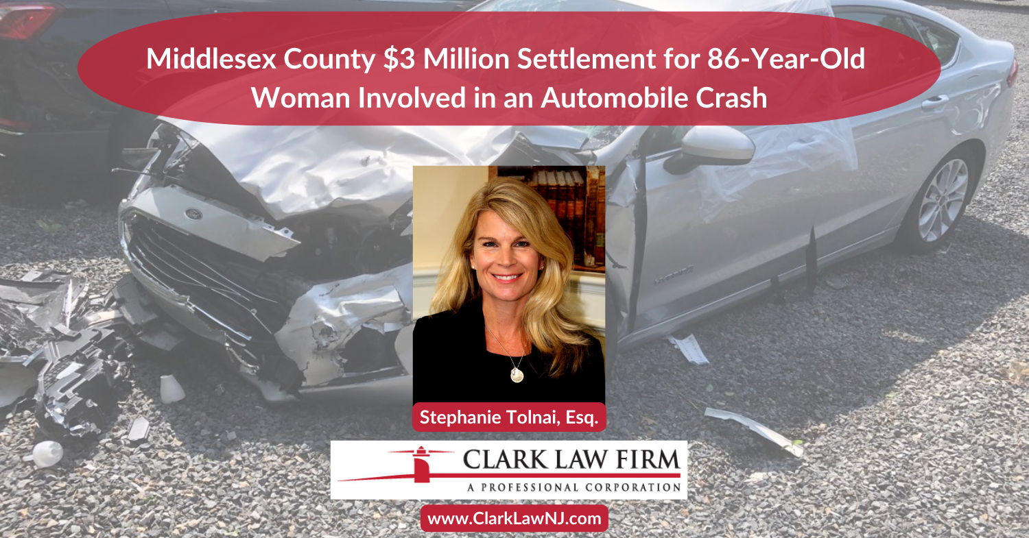 Middlesex County 3 Million Settlement for 86YearOld Involved in an