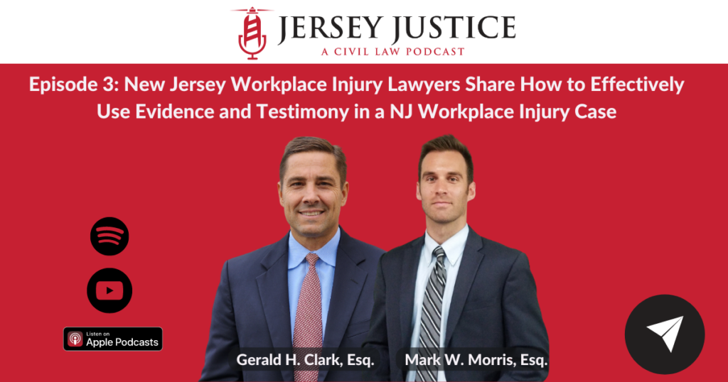 New Jersey Workplace Injury Lawyers Share How to Effectively Use Evidence and Testimony in a NJ Workplace Injury Case