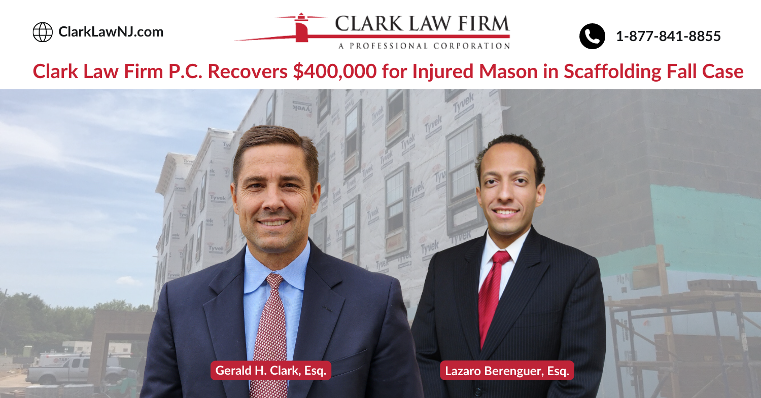 Clark Law Firm Recovers 400,000 for Mason Worker Who Fell from