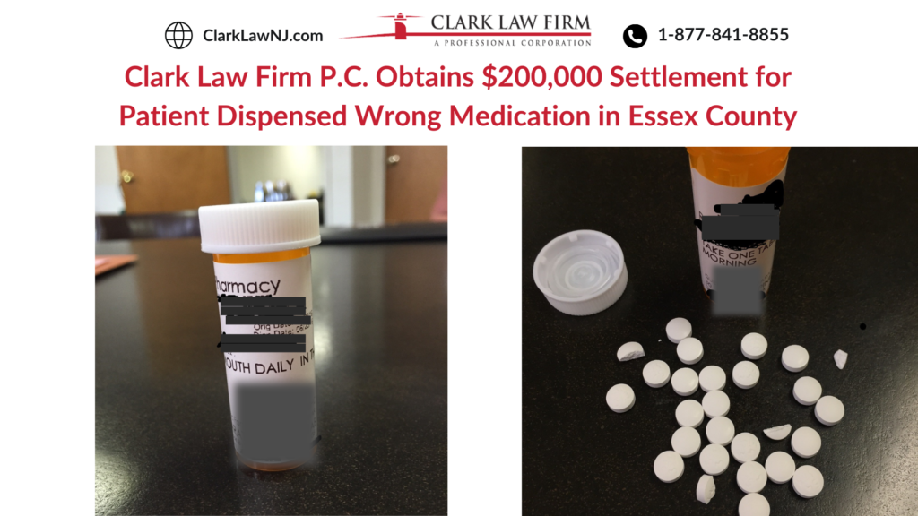 Clark Law Firm Obtains $200,000 Settlement for Wrong Medicine Dispensed by a New Jersey Pharmacist