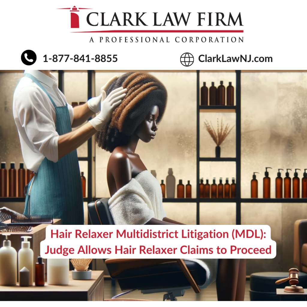Hair Relaxer Multidistrict Litigation (MDL): Judge Allows Hair Relaxer Claims to Proceed